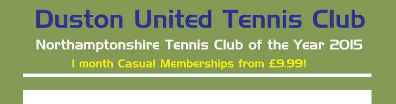 Duston United Tennis Club - A Tennis Club for everyone